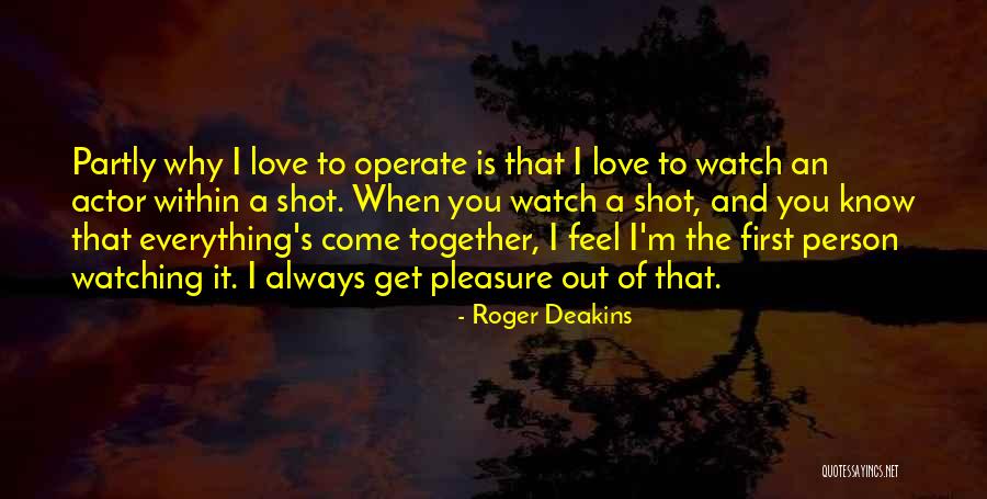 Roger Deakins Quotes 1490566