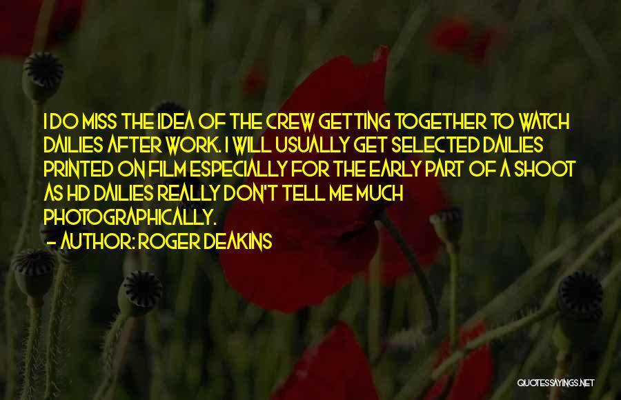 Roger Deakins Quotes 1588826