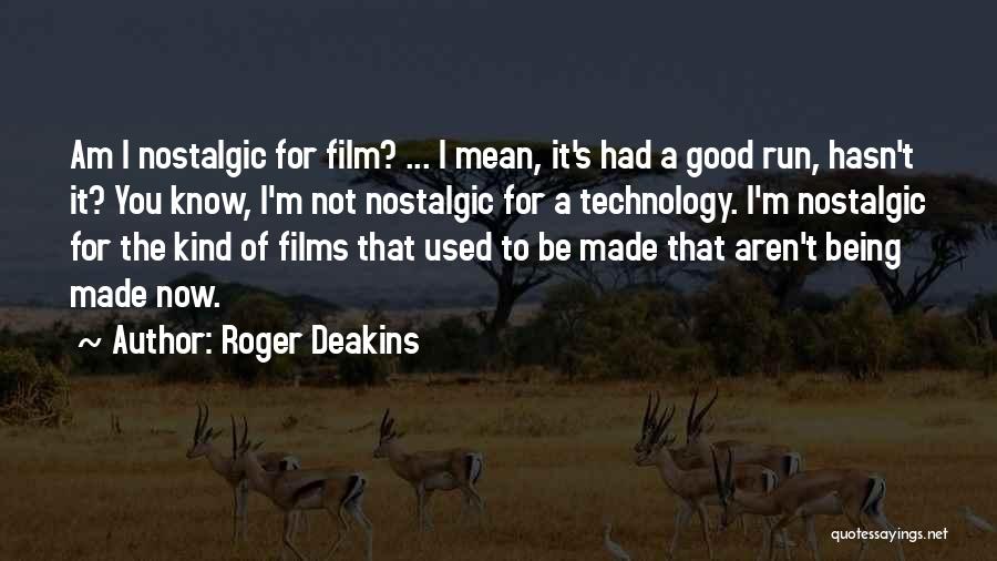 Roger Deakins Quotes 2077389
