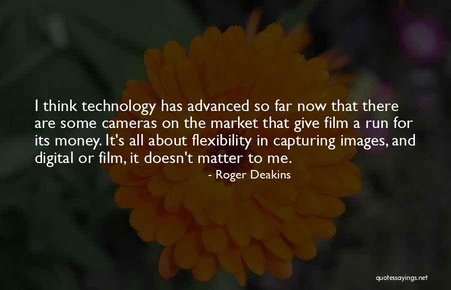 Roger Deakins Quotes 351229