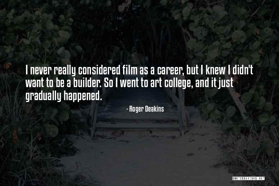 Roger Deakins Quotes 378661