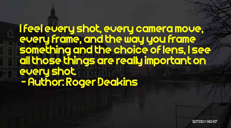 Roger Deakins Quotes 461874
