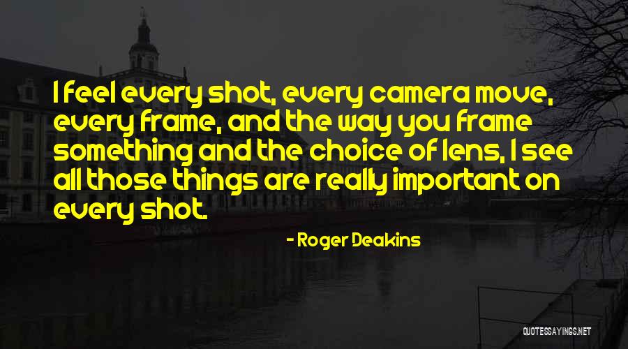 Roger Deakins Quotes 461874