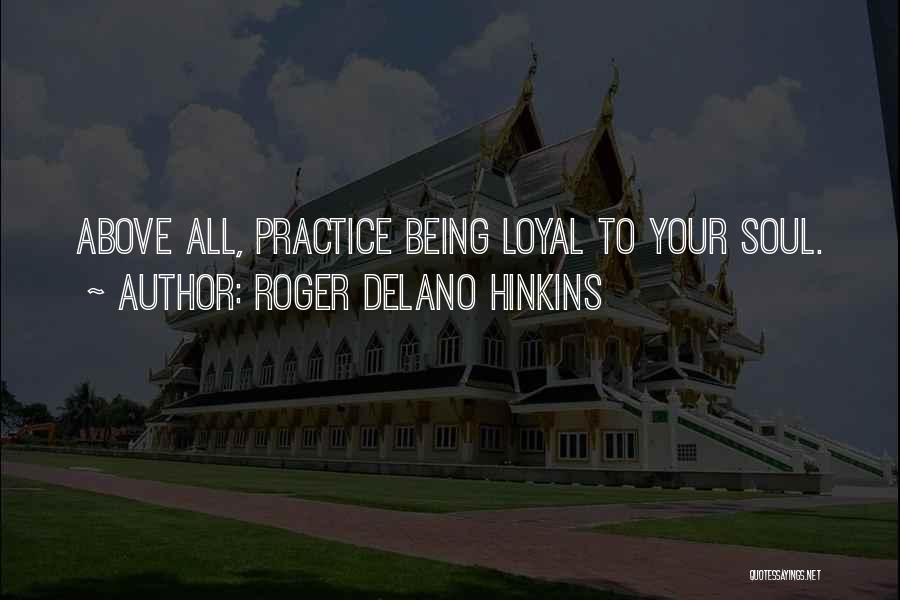 Roger Delano Hinkins Quotes 1743408