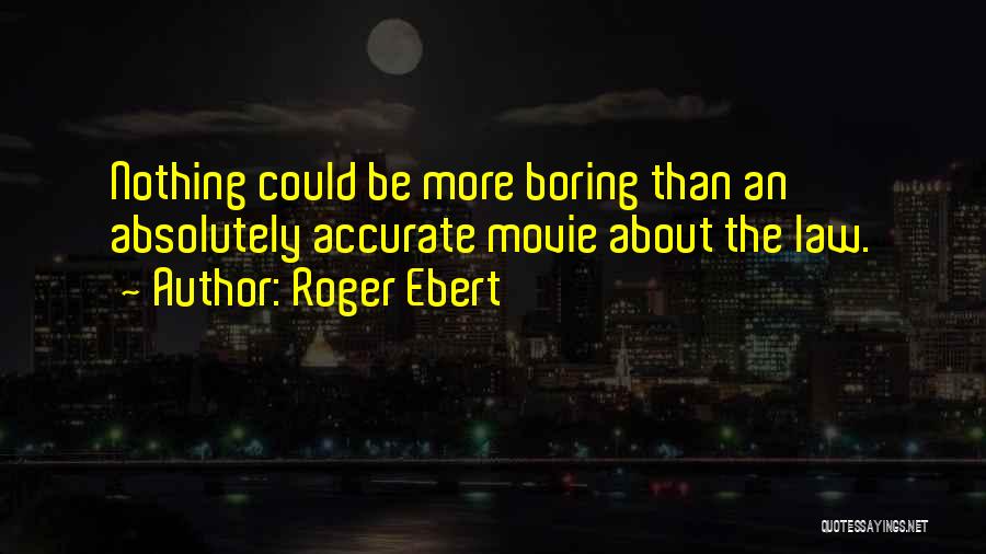 Roger Ebert Quotes 127342