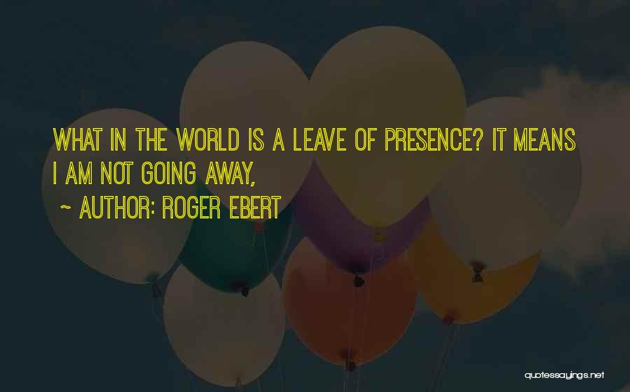 Roger Ebert Quotes 1626990