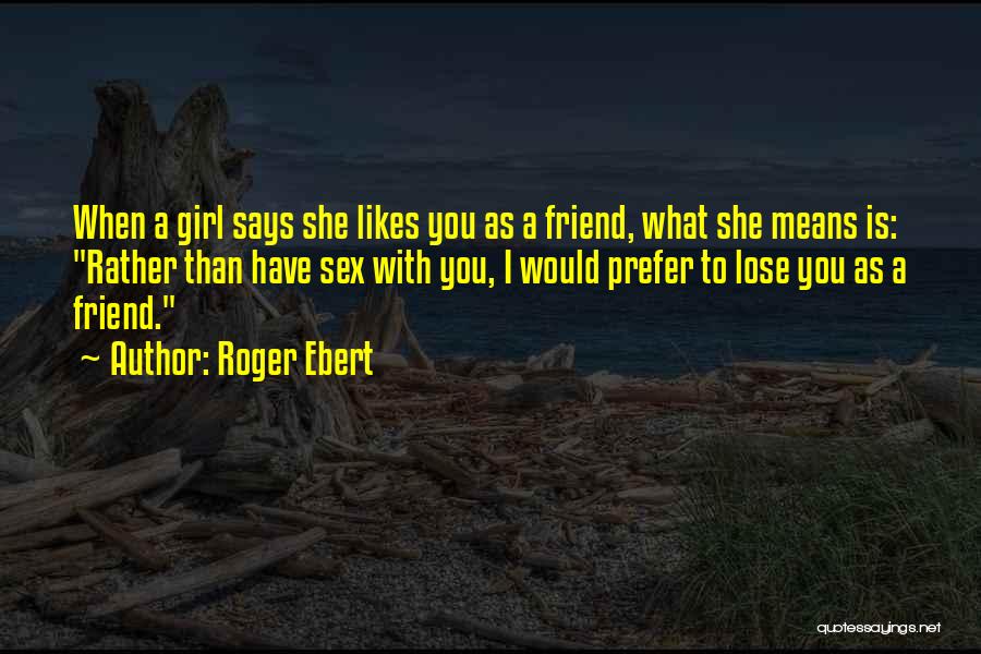 Roger Ebert Quotes 1758214