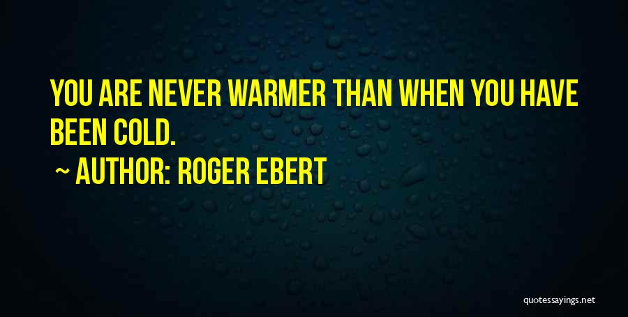 Roger Ebert Quotes 2041782