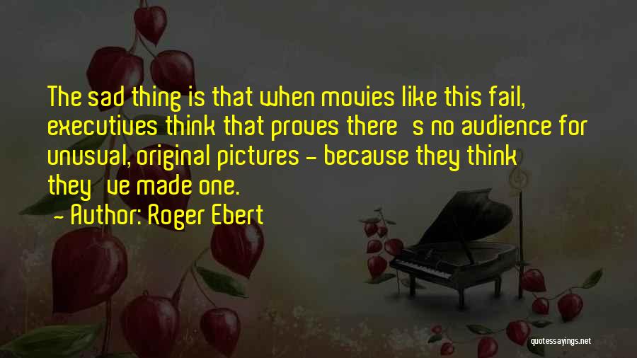 Roger Ebert Quotes 674720