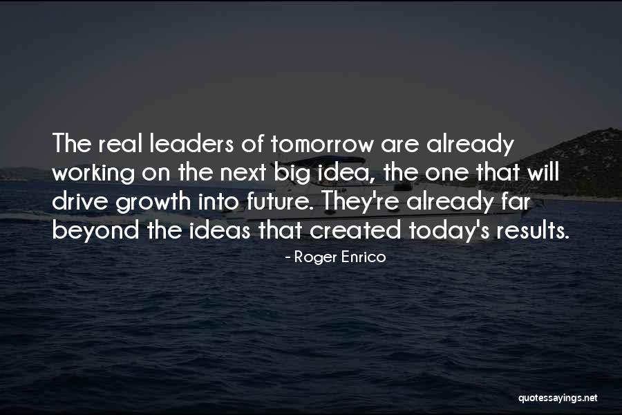 Roger Enrico Quotes 565453 Roger Enrico Quotes 565453