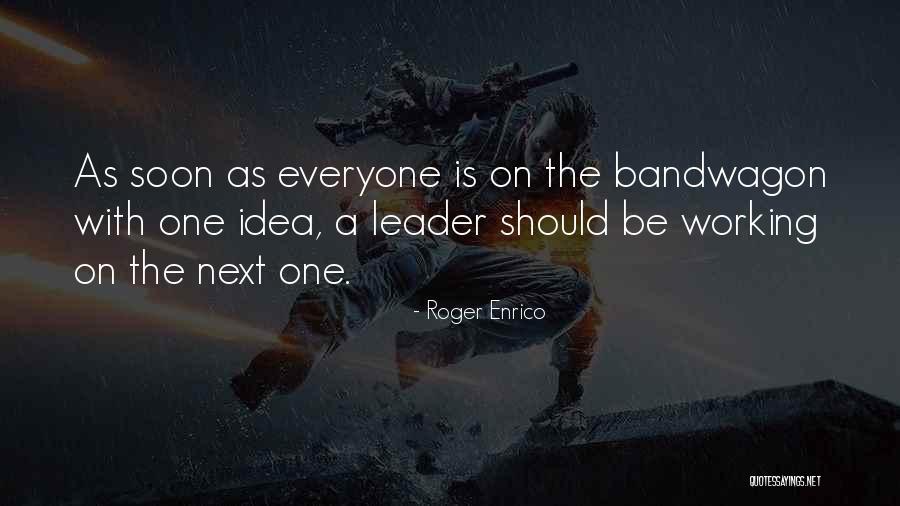 Roger Enrico Quotes 684065 Roger Enrico Quotes 684065