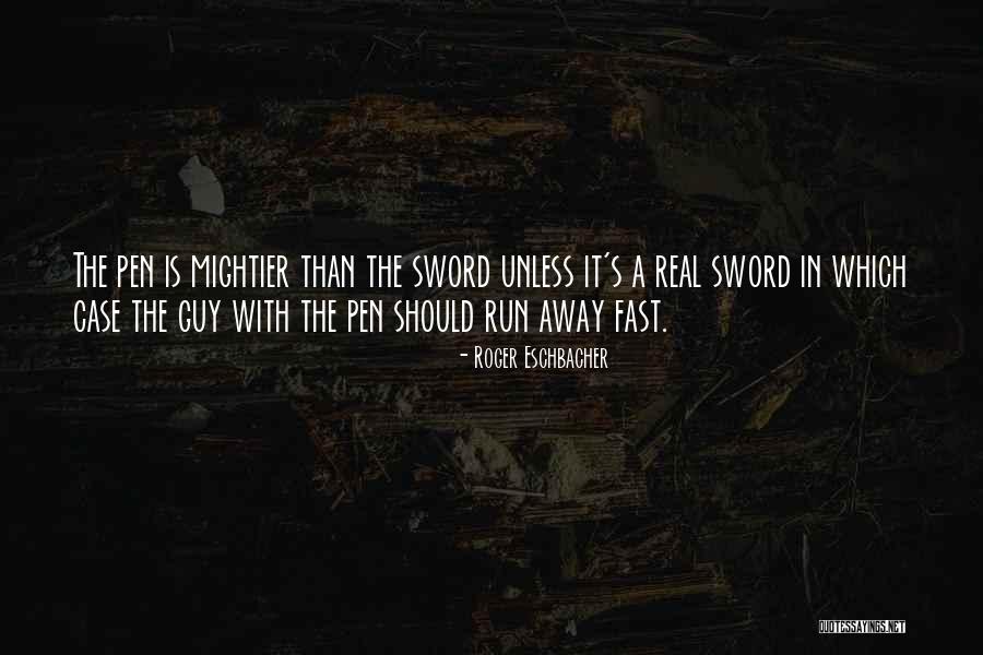 Roger Eschbacher Quotes 1948788 Roger Eschbacher Quotes 1948788