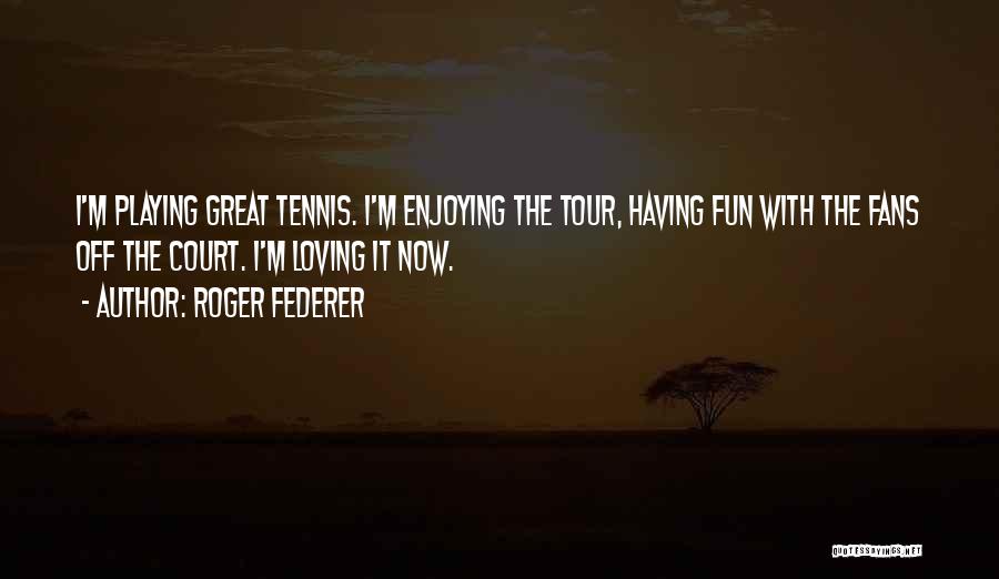 Roger Federer Quotes 111597