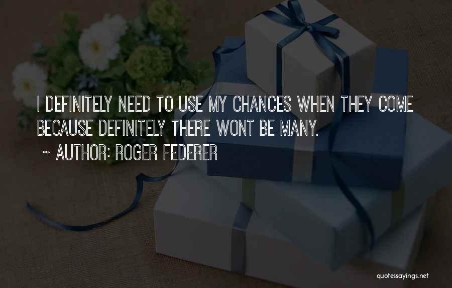 Roger Federer Quotes 1187009