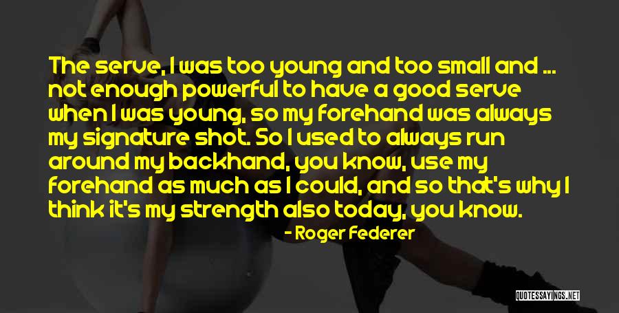 Roger Federer Quotes 1312934