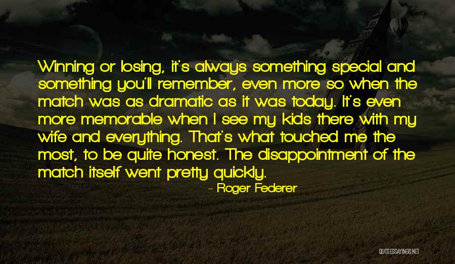 Roger Federer Quotes 1388900 Roger Federer Quotes 1388900