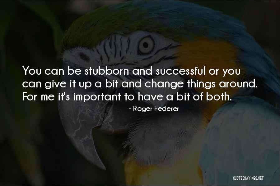 Roger Federer Quotes 1487241 Roger Federer Quotes 1487241