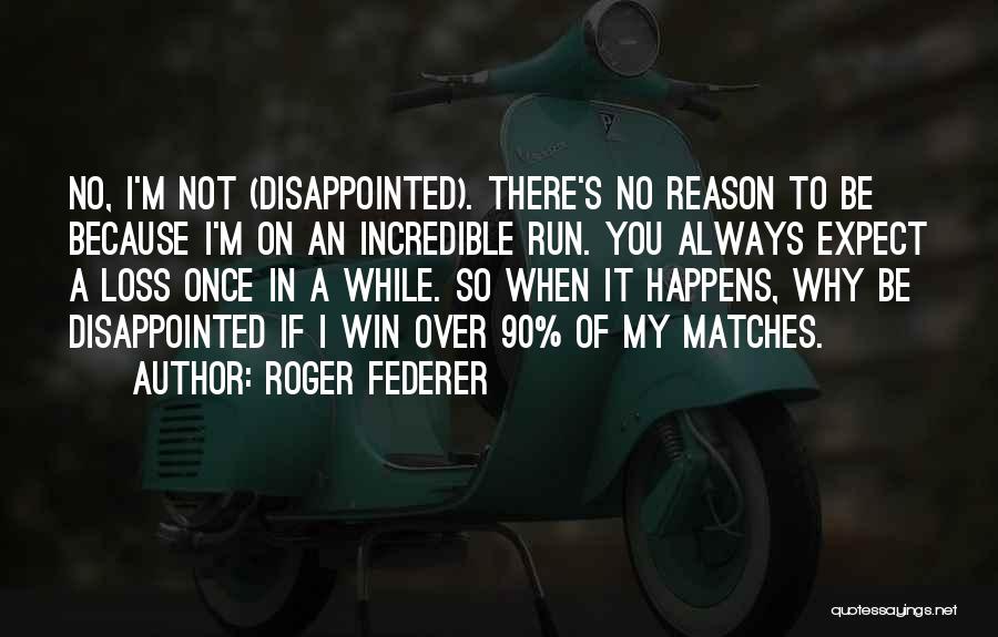 Roger Federer Quotes 1625059