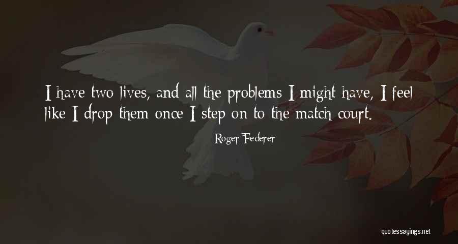 Roger Federer Quotes 1722375 Roger Federer Quotes 1722375