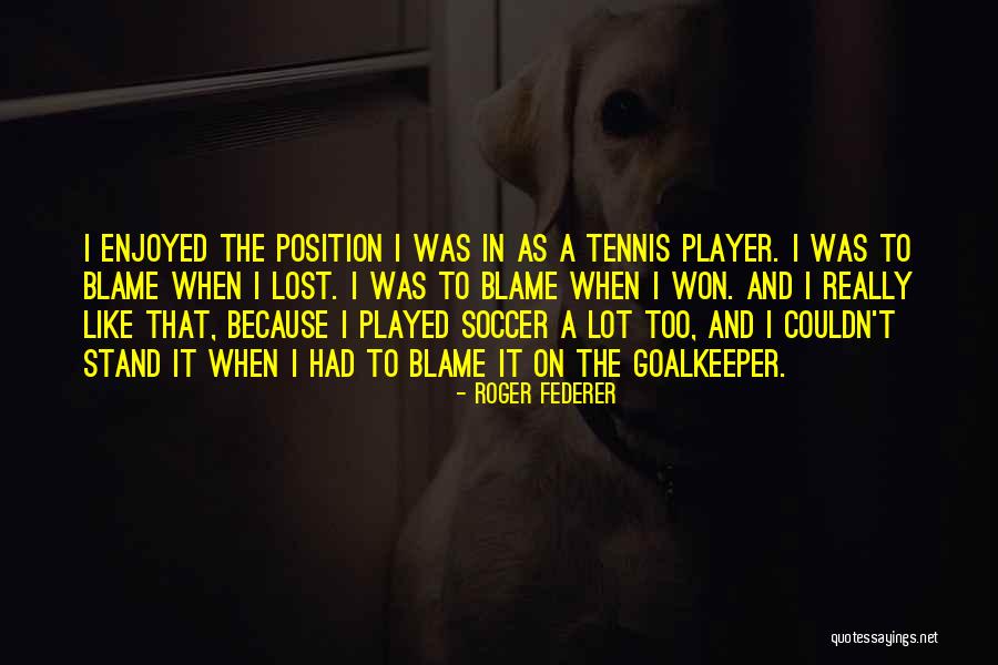 Roger Federer Quotes 1833584 Roger Federer Quotes 1833584