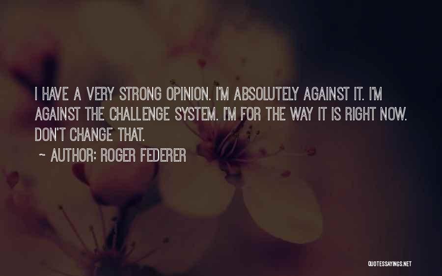 Roger Federer Quotes 2011557