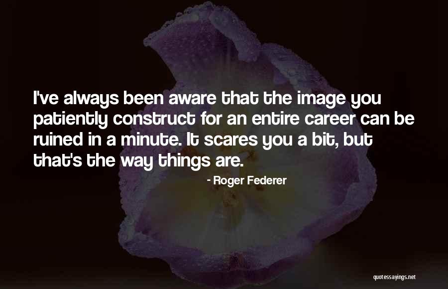 Roger Federer Quotes 2066115 Roger Federer Quotes 2066115