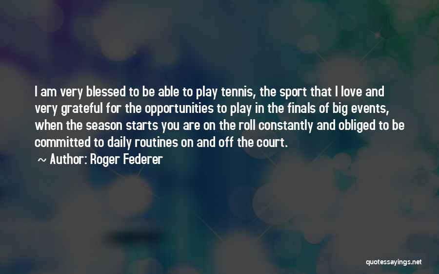 Roger Federer Quotes 2127639