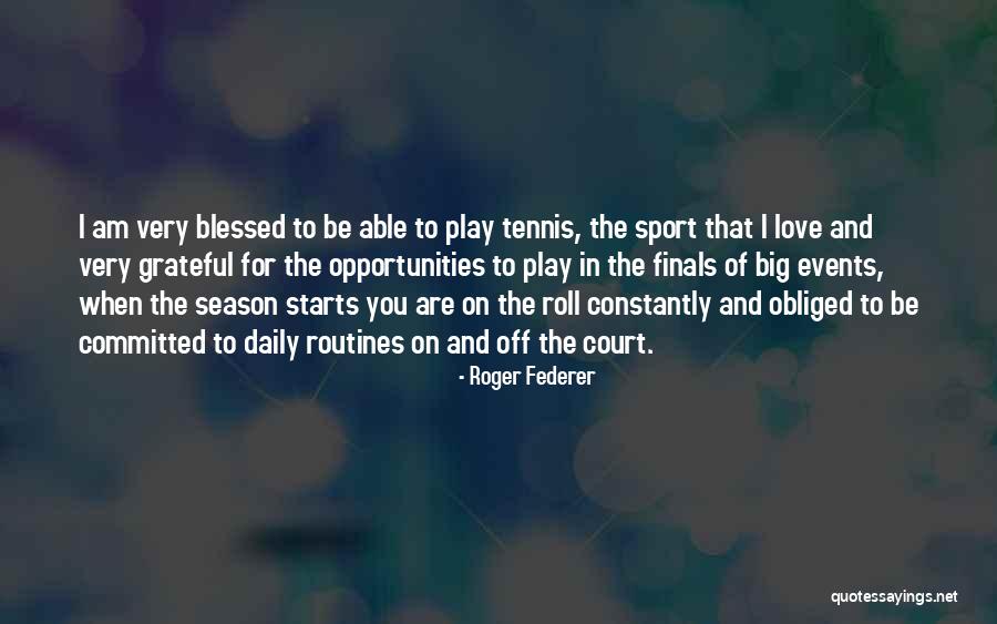 Roger Federer Quotes 2127639 Roger Federer Quotes 2127639