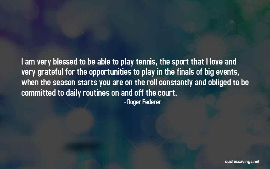 Roger Federer Quotes 2127639