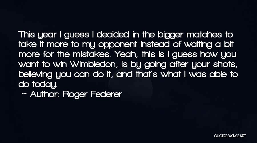 Roger Federer Quotes 405897