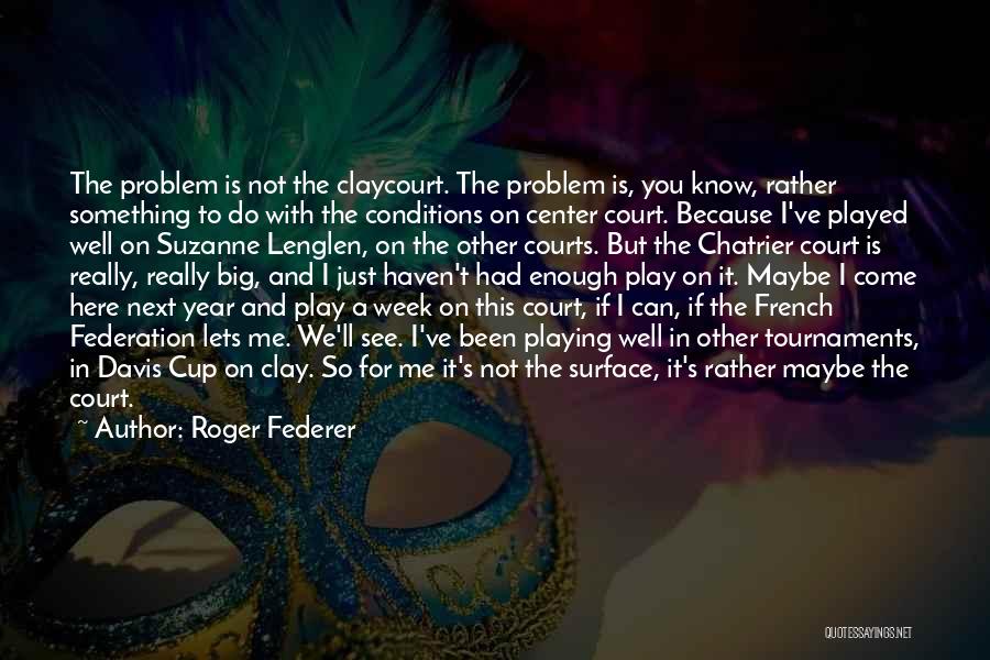 Roger Federer Quotes 553993