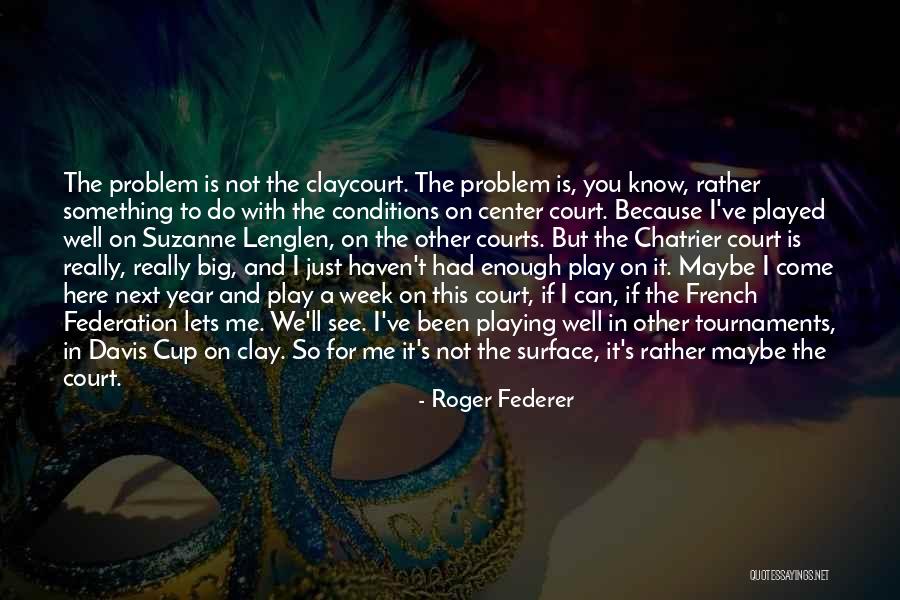 Roger Federer Quotes 553993 Roger Federer Quotes 553993