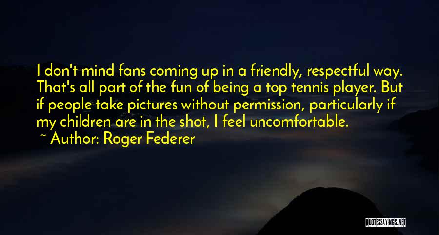Roger Federer Quotes 648118