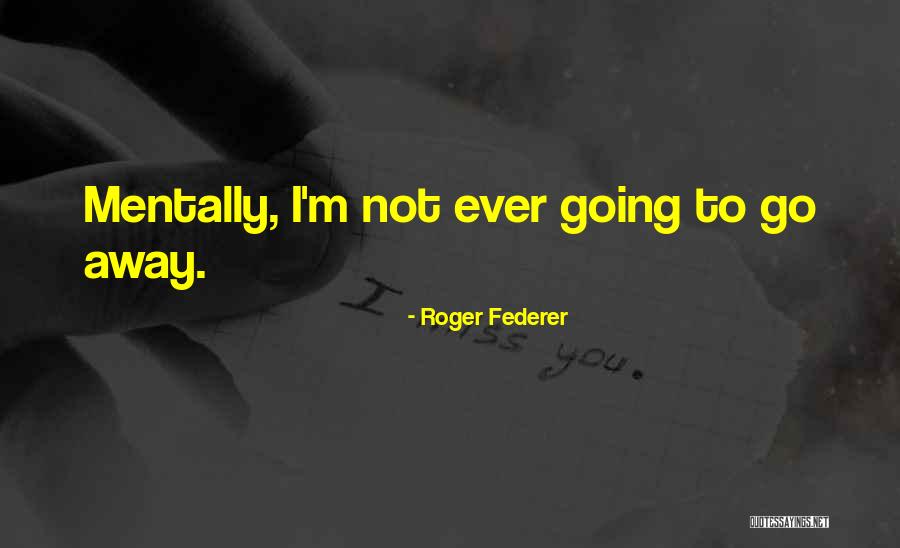 Roger Federer Quotes 678746 Roger Federer Quotes 678746