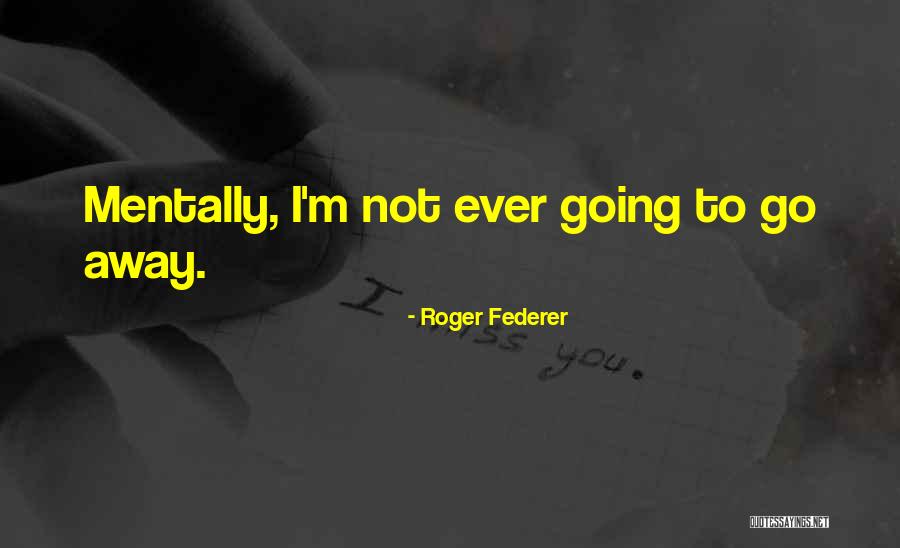 Roger Federer Quotes 678746