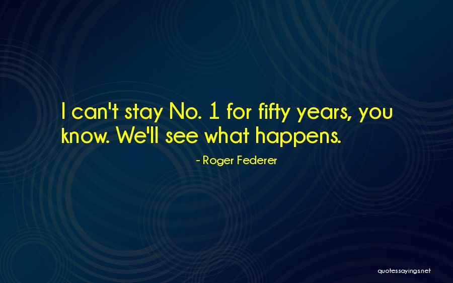 Roger Federer Quotes 91480