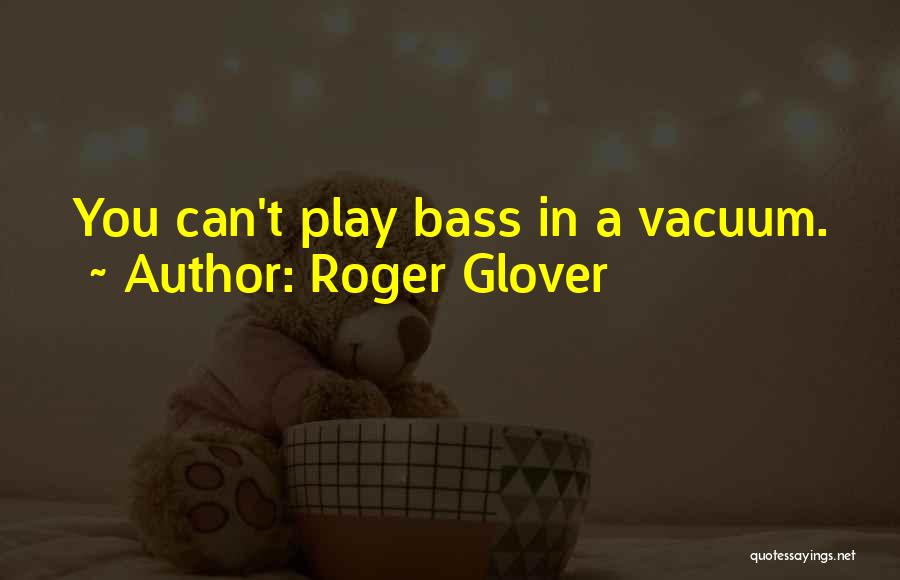 Roger Glover Quotes 2257153