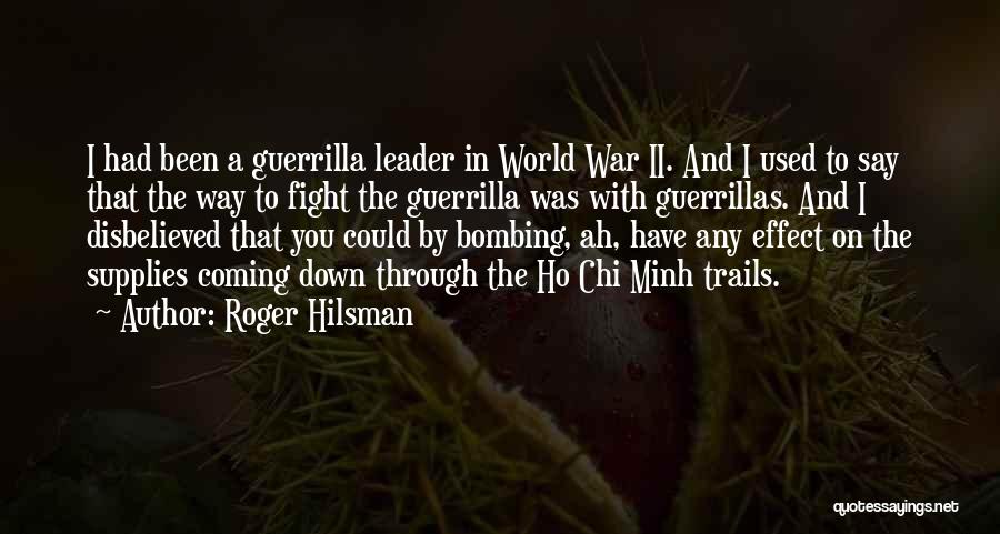 Roger Hilsman Quotes 2267137