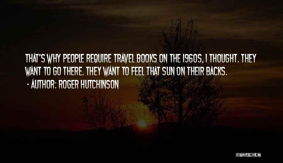 Roger Hutchinson Quotes 1349323