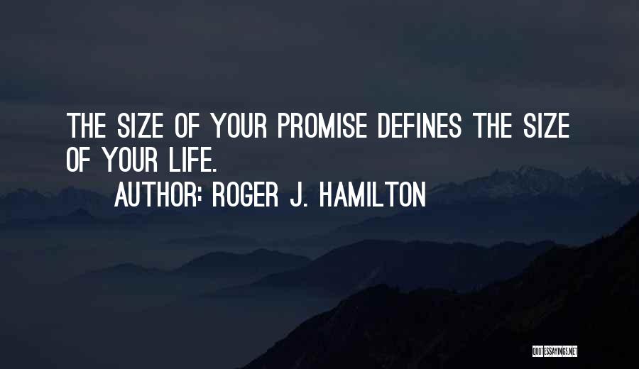 Roger J. Hamilton Quotes 476901