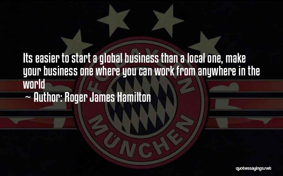 Roger James Hamilton Quotes 1121570