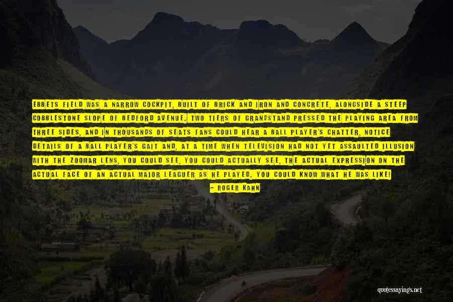 Roger Kahn Quotes 1420432 Roger Kahn Quotes 1420432