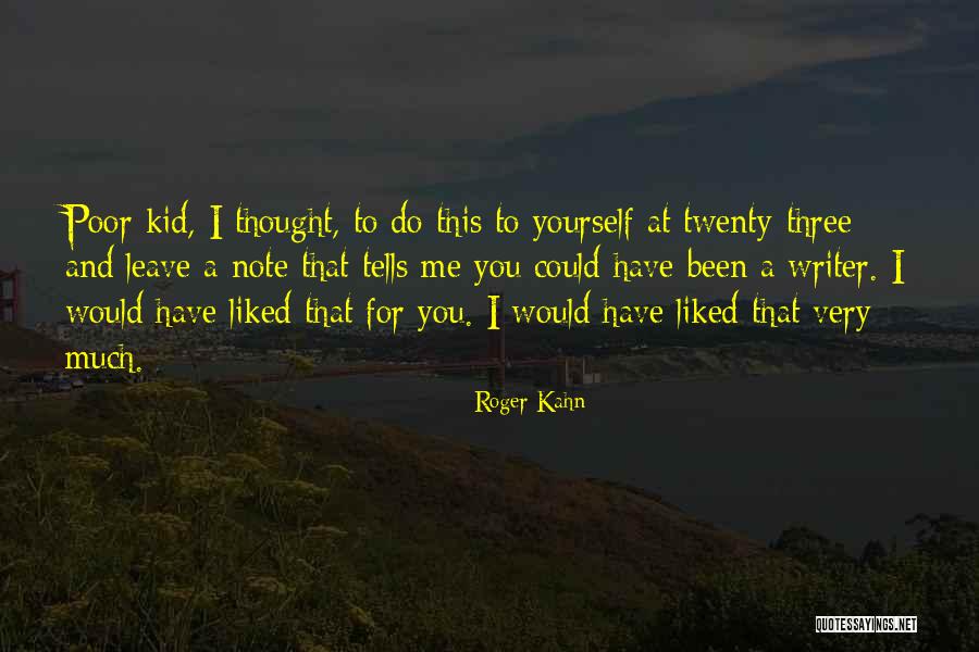 Roger Kahn Quotes 2209824