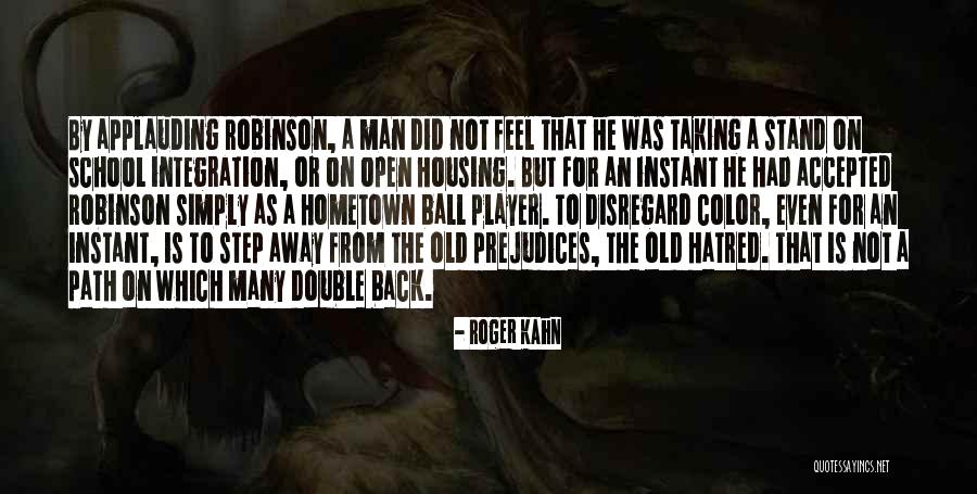 Roger Kahn Quotes 391137