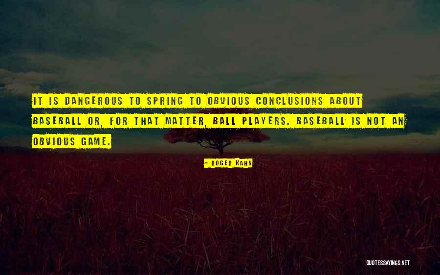 Roger Kahn Quotes 675458 Roger Kahn Quotes 675458