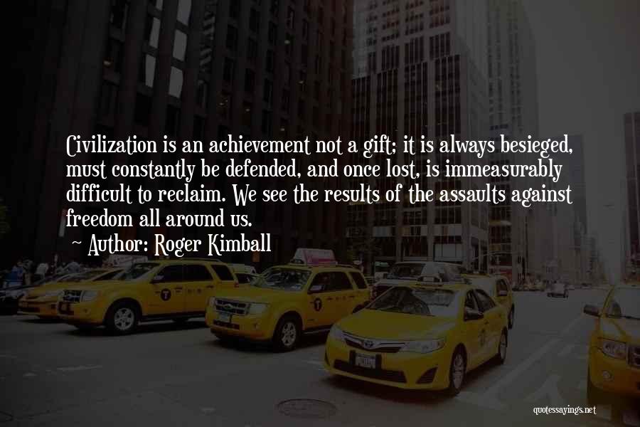 Roger Kimball Quotes 1157469