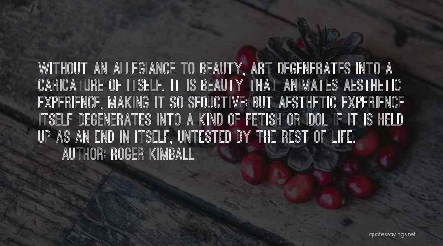 Roger Kimball Quotes 1223939