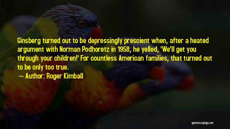 Roger Kimball Quotes 1242976