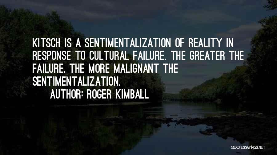 Roger Kimball Quotes 1689845