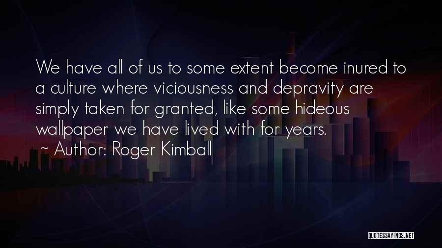 Roger Kimball Quotes 1964353